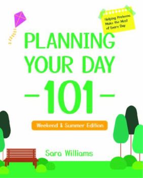 Paperback Planning Your Day 101: Helping Preteens Make the Most of Every Day Book
