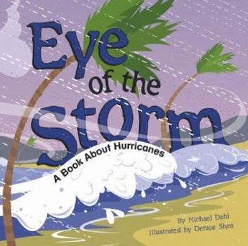 Hardcover Eye of the Storm: A Book about Hurricanes Book