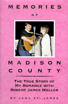 Hardcover Memories of Madison County: My Romance with Robert Waller Book