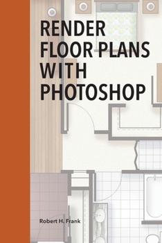 Paperback Render Floor Plans with Photoshop Book