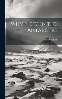 Hardcover 'Why not?' in the Antarctic Book