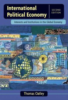 International Political Economy: Interests and Institutions in the Global Economy (3rd Edition)
