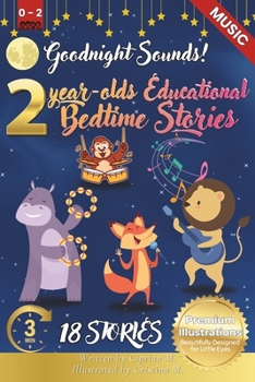 Goodnight Sounds: 2-Year-Old’s Educational Bedtime Stories with Premium Illustrations: A Gentle Journey Through Soothing Sounds in Nature and Home for ... for 2-Year-Olds with Premium Color Pages)
