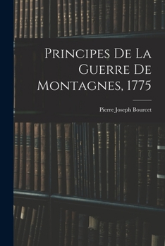 Paperback Principes De La Guerre De Montagnes, 1775 [French] Book