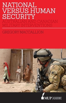 Paperback National Versus Human Security: Australian and Canadian Military Interventions Book
