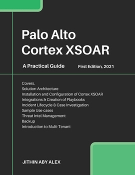 Paperback Palo Alto Cortex XSOAR: A Practical Guide Book