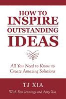 Paperback How to Inspire Outstanding Ideas: All You Need to Know to Create Amazing Solutions Book