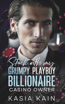 Paperback Stuck with My Grumpy Playboy Billionaire Casino Owner Book