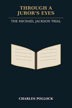 Paperback Through A Juror's Eyes: The Michael Jackson Trail Book