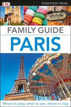 Family Guide Paris - Book  of the Eyewitness Family Travel Guides