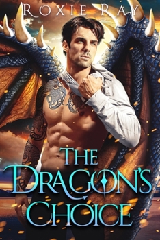 The Dragon's Choice - Book #3 of the Bluewater Dragons