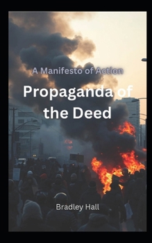 Propaganda of the Deed: A Manifesto of Action