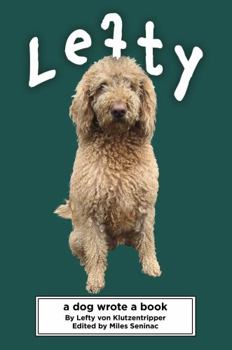 Paperback Lefty: A Dog Wrote a Book