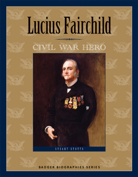 Paperback Lucius Fairchild: Civil War Hero Book