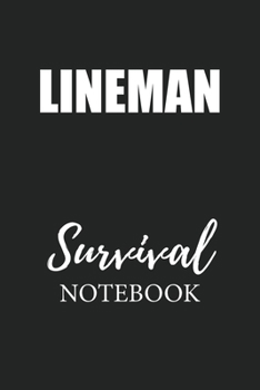 Paperback Lineman Survival Notebook: Small Undated Weekly Planner for Work and Personal Everyday Use Habit Tracker Password Logbook Music Review Playlist D Book