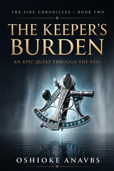 Paperback The Keeper's Burden: An Epic Quest through The Veil Book