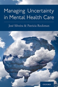 Paperback Managing Uncertainty in Mental Health Care Book