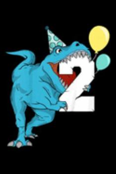 Paperback 2: Kids Dinosaur 2Nd Birthday Boys T Rex 2 Year Old Gift Journal/Notebook Blank Lined Ruled 6X9 100 Pages Book