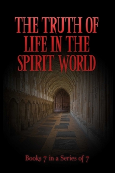 Paperback The TRUTH of Life in the Spirit World Book