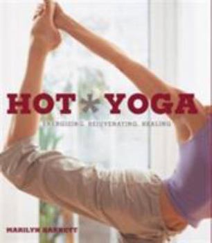 Paperback Hot Yoga: The Complete Illustrated Guide to all 26 Asanas /anglais [French] Book