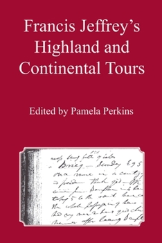 Paperback Francis Jeffrey's Highland and Continental Tours Book