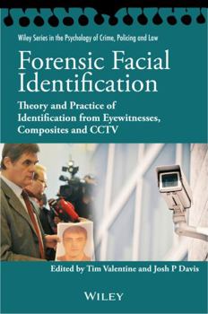 Paperback Forensic Facial Identification: Theory and Practice of Identification from Eyewitnesses, Composites and Cctv Book