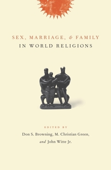 Paperback Sex, Marriage, and Family in World Religions Book