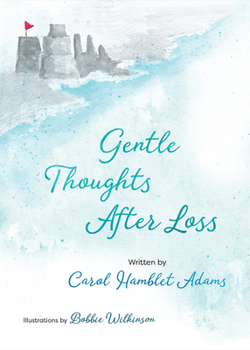 Hardcover Gentle Thoughts After Loss Book