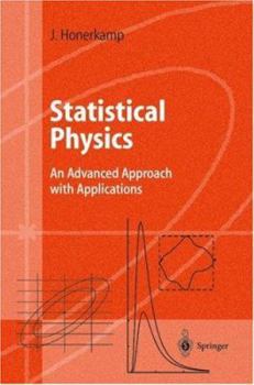 Hardcover Statistical Physics: An Advanced Approach with Applications Book