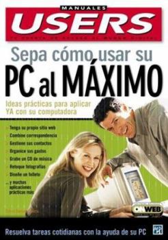 Paperback Sepa Como Usar Su PC Al Maximo / Know How To Use Your PC To The Maximum (Manuales Users, 48) (Spanish Edition) [Spanish] Book