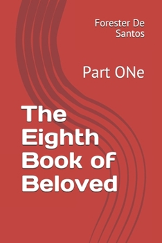 Paperback The Eighth Book of Beloved: Part ONe Book
