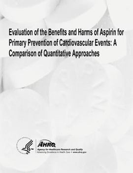 Evaluation of the Benefits and Harms of Aspirin for Primary Prevention of Cardiovascular Events: A Comparison of Quantitative Approaches