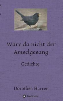 Paperback Wäre da nicht der Amselgesang [German] Book