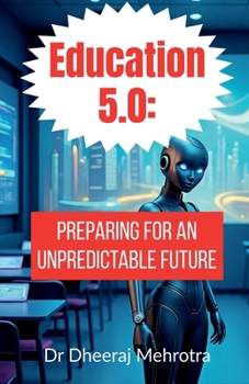 Paperback Education 5.0: Preparing for an Unpredictable Future Book