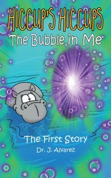 Paperback The Bubble in Me (Hiccup's Hiccups #1) Book