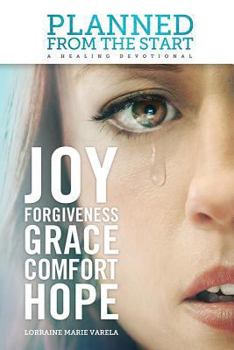 Hardcover Planned from the Start: A Healing Devotional Book