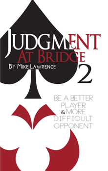 Paperback Judgment at Bridge 2: Be a Better Player and More Difficult Opponent Book