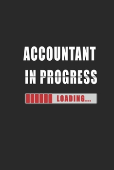 accountant in progress Notebook: Journal and Organizer, Blank Lined Notebook 6x9 inch, 120 pages