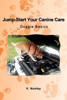 Paperback Jump-Start Your Canine Care: Doggie Basics Book