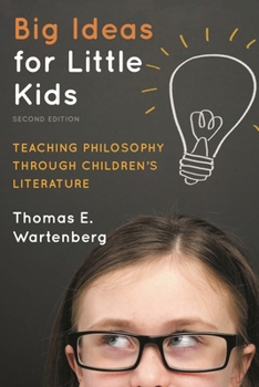 Hardcover Big Ideas for Little Kids: Teaching Philosophy through Children's Literature Book