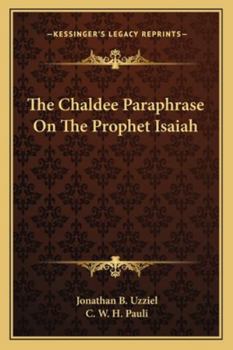 Paperback The Chaldee Paraphrase On The Prophet Isaiah Book