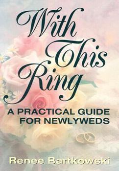 Paperback With This Ring: A Practical Guide for Newlyweds Book