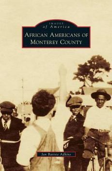African Americans of Monterey County - Book  of the Images of America: California