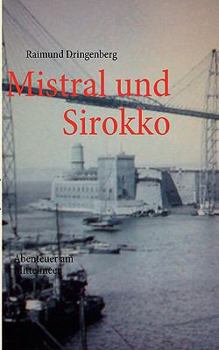Paperback Mistral und Sirokko: Abenteuer am Mittelmeer [German] Book