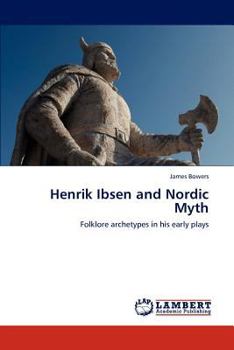 Paperback Henrik Ibsen and Nordic Myth Book