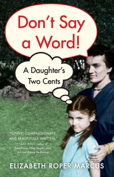 Paperback Don't Say a Word: A Daughter's Two Cents Book