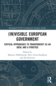 Paperback (In)Visible European Government: Critical Approaches to Transparency as an Ideal and a Practice Book