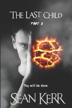 Paperback The Last Child part 2: A Contemporary Horror thriller steeped in occult and supernatural mystery. Book