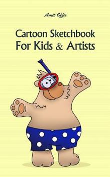 Paperback Cartoon Sketchbook For Kids & Artists: Sketchbooks for Students, Artists & Kids Book