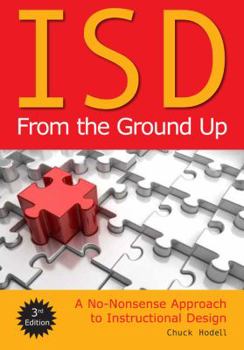 Paperback ISD from the Ground Up: A No-Nonsense Approach to Instructional Design Book
